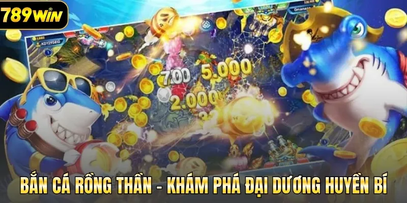 Bắn cá Rồng Thần - Khám phá đại dương huyền bí