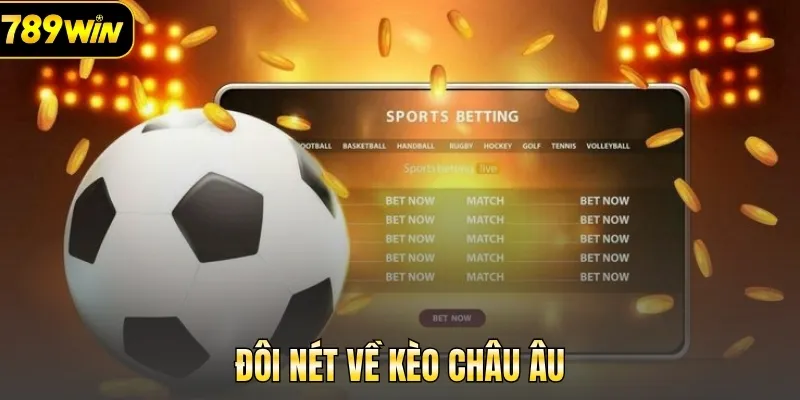 Đôi nét về kèo châu Âu