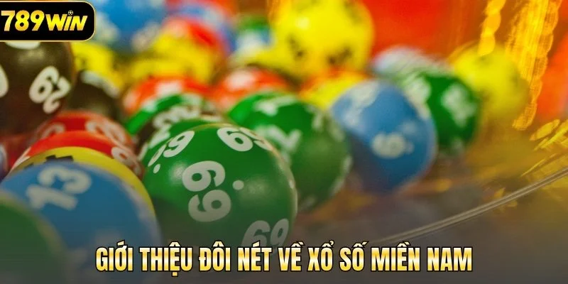 Giới thiệu đôi nét về xổ số miền Nam