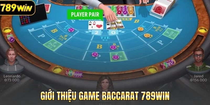 Giới thiệu sơ nét về trò chơi Baccarat 789Win