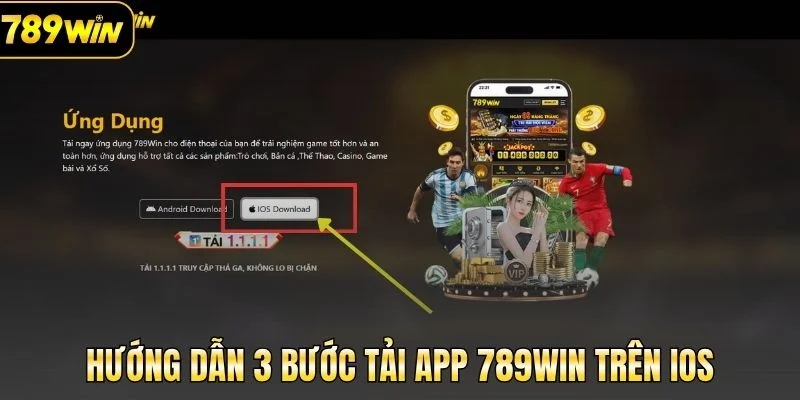 Hướng dẫn 3 bước tải app 789Win trên hệ điều hành IOS