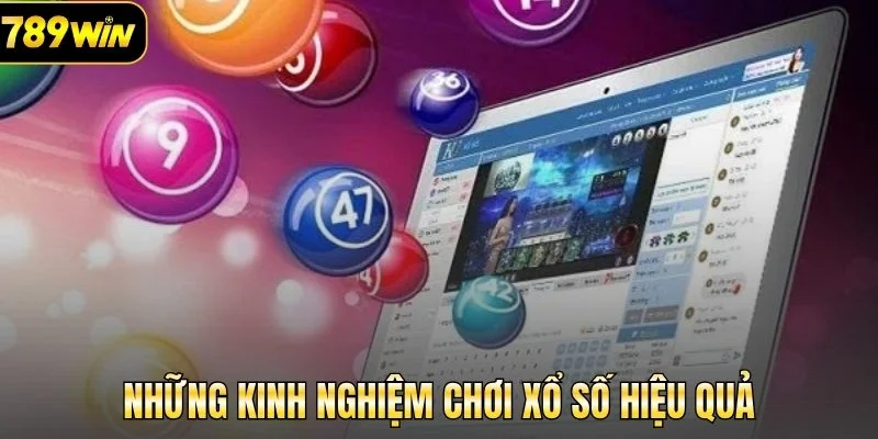 Những kinh nghiệm chơi xổ số hiệu quả