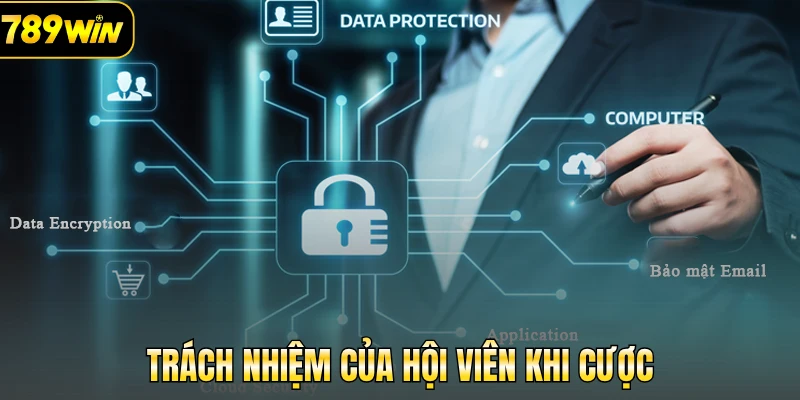 Trách nhiệm của hội viên khi cược